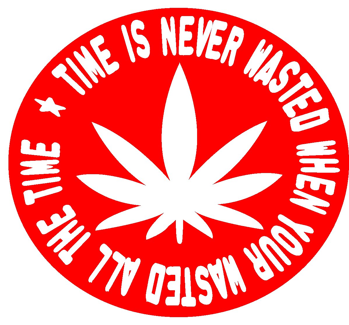 wasted time round red and white WEED sticker