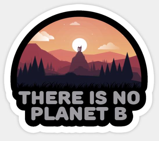There is no planet B environmental activism design Sticker