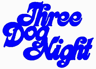 Three Dog Night