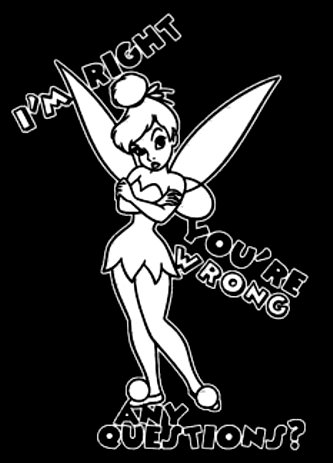 Tinkerbell I am Right Vinyl Decal Sticker