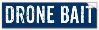 drone bait bumper sticker 2