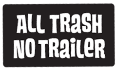 All Trash No Trailer Bumper Sticker