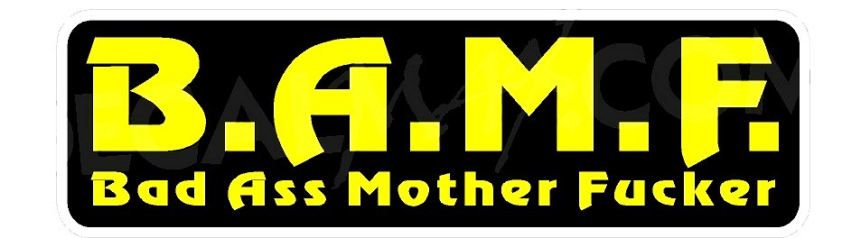 Bad Ass Mother Bumper Sticker