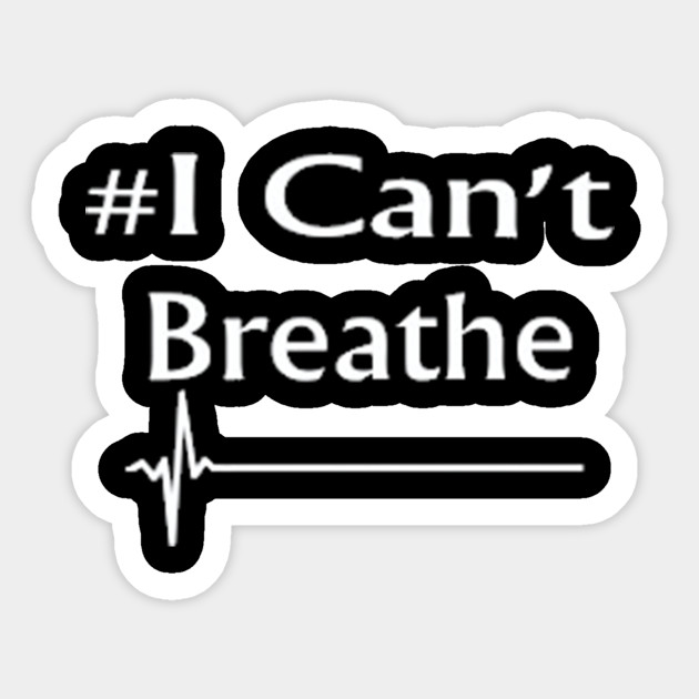 1 I CANT BREATH BLM STICKER