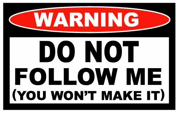 Do Not Follow Me Funny Warning Sticker