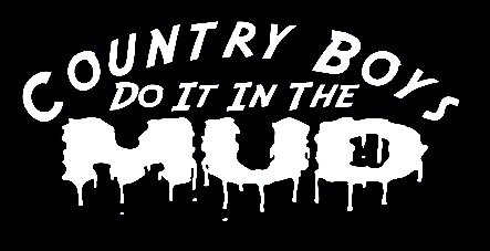 Country Boys Do It In The Mud Die Cut Decal