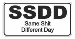SSDD SAME DAY DIFFERENT SHIT FUNNY STICKER