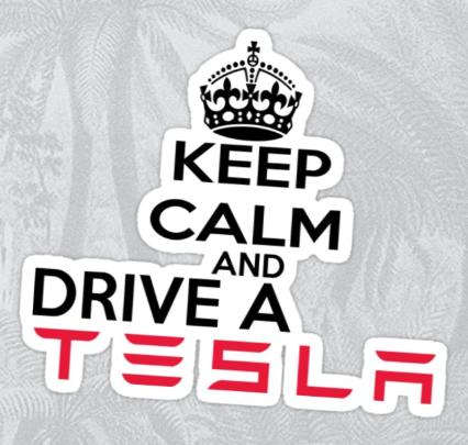 KEEP CALM AND DRIVE A TESLA sticker