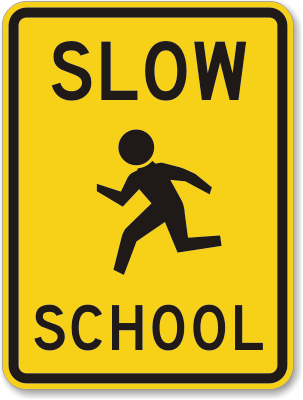 Slow School Zone Sign