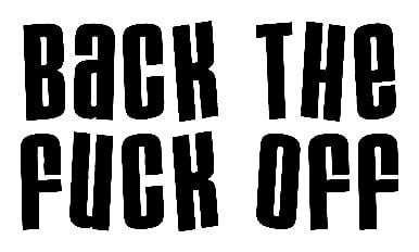 Back The Fuck Off Sticker